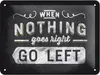 Metalowy Plakat 15 X 20Cm Go Left Podgląd zdjęcia produktu 1