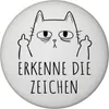 Katze mit Mittelfinger Magnet rund mit Spruch Erkenne die Produktbild-Vorschau 1