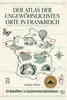 Der Atlas der ungewöhnlichsten Orte in Frankreich Produktbild-Vorschau 1