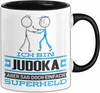 Judoka Geschenk Tasse Ich Bin Judoka Aber Sag Doch Einfach Produktbild-Vorschau 1