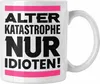 Trendation - Alter Katasrophe Nur Idioten Tasse Geschenk Produktbild-Vorschau 1