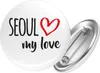 Huuraa Button Seoul my love 59mm rund mit Sicherheitsnadel Produktbild-Vorschau 1