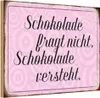 vianmo Holzschild 20x30 cm Schokolade fragt nicht Essen Produktbild-Vorschau 1
