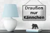 Blechschild Spruch 18x12cm Draußen nur Kännchen Produktbild-Vorschau 4