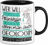 Geologin Tasse Geschenk Spruch Wer Will Schon Prinzessin Produktbild-Vorschau 1