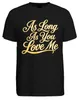 Tričko s potiskem "As Long As You Love Me", písnička Náhled obrázku produktu 2
