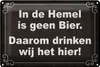 Blechschild Spruch 30x20cm holländisch In de Hemel is geen Produktbild-Vorschau 2