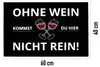 Ohne Wein kommst Du hier nicht rein Fußmatte Produktbild-Vorschau 6