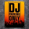 DJ parking only Metallschild XL in 21x28 cm für den Produktbild-Vorschau 2