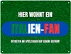 Hier wohnt ein Italien-Fan Metallschild XXL in 28x38 cm mit Produktbild-Vorschau 1