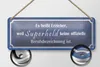 Blechschild Spruch 27x10cm es heißt Erzieher weil Superheld Produktbild-Vorschau 2