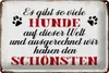 Blechschild Spruch 30x20cm es gibt so viele Hunde Schild Produktbild-Vorschau 2