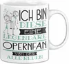 Opernfan Tasse Geschenk Ich Bin Diese Eine Legendäre Produktbild-Vorschau 1