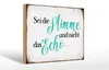 Holzschild Spruch 30x20cm sei die Stimme nicht das Echo Produktbild-Vorschau 1