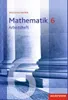 Mathematik 6. Arbeitsheft mit Lösungen. Realschulen. Bayern Voir les images du produit 1