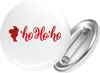 Huuraa Button Santa Claus Ho Ho Ho 25mm rund mit Produktbild-Vorschau 1