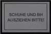 Fußmatte mit Spruch Schuhe und BH ausziehen bitte! lustig Produktbild-Vorschau 1