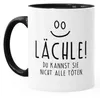 Kaffee-Tasse Spruch Lächle du kannst Sie nicht alle töten Produktbild-Vorschau 2