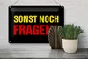 Blechschild Spruch 30x20cm sonst noch Fragen Schild Produktbild-Vorschau 4
