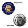 Eule Magnet rund mit Flaschenöffner rund mit Spruch Mein Produktbild-Vorschau 2