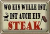 Blechschild Spruch 30x20cm wo ein Wille ist Steak Grill Produktbild-Vorschau 1