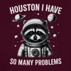 Houston Mám naozaj veľa problémov Dámske tričko Raccoon Náhľad obrázku produktu 3