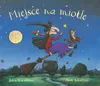 Miejsce na miotle książka dla dzieci Julia Donaldson Axel Podgląd zdjęcia produktu 2