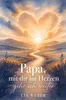 Papa, mit dir im Herzen gehe ich weiter - Ein Begleiter zum Produktbild-Vorschau 1
