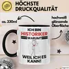 Historiker Geschenk Tasse Lustiger Spruch Ich Bin Produktbild-Vorschau 3