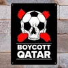 Boycott Qatar Metallschild XXL in 28x38 cm mit Produktbild-Vorschau 7