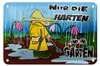 Blechschild Spruch 18x12cm nur die Harten sind im Garten Produktbild-Vorschau 1