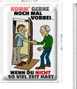 Blechschild Spruch 40x30cm Komm wenn du nicht viel Zeit Produktbild-Vorschau 2