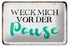 Blechschild Spruch 18x12cm weck mich vor der Pause Schild Produktbild-Vorschau 1