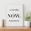 Yesterday Tomorrow NOW Poster – Motivationsposter Wandbild Produktbild-Vorschau 4
