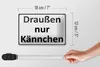 Blechschild Spruch 18x12cm Draußen nur Kännchen Produktbild-Vorschau 5