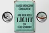 Blechschild Spruch 20x30cm muss dringend einkaufen hab nur Produktbild-Vorschau 3