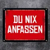 Du nix anfassen Warn- und Hinweisschild im Used-Look Produktbild-Vorschau 2