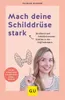 Mach deine Schilddrüse stark Voir les images du produit 1