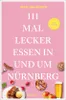 111 Mal lecker essen in und um Nürnberg Anteprima dell’immagine prodotto 2