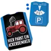 Hier parkt ein Ackerdemiker Traktor Parkscheibe mit 2 Produktbild-Vorschau 2