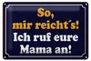 Blechschild Spruch 12x18 cm So, mir reicht’s Schild Produktbild-Vorschau 1