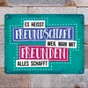 Metallschild XL mit Spruch: Es heißt Freundschaft, weil ... Produktbild-Vorschau 2