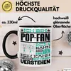 Pop-Fan Geschenk Tasse Lustige Geschenkdiee für einen Produktbild-Vorschau 3