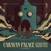 Caravan Palace - Gangbusters Melody Club (LP) Podgląd zdjęcia produktu 1