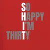 30. narozeniny s nápisem So Happy Im Thirty Vtipný dárek Náhled obrázku produktu 3