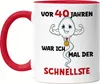 Vor 40 Jahren War Ich Mal Der Schnellste Tasse Rot 40. Produktbild-Vorschau 1
