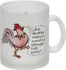 Ich krähe wann und so lange ich will Glas Tasse Produktbild-Vorschau 1