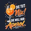 Die tut nix! Die will nur Aperol Spritz Sommer Damen Produktbild-Vorschau 3
