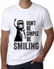 Herren Grafik T-Shirt Sei nicht einfach nur lächelnd – Produktbild-Vorschau 1