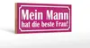 Holzschild Spruch 27x10cm Mein Mann hat die beste Frau Produktbild-Vorschau 1
